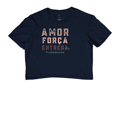 Camiseta Mãe - Amor, Força e entrega