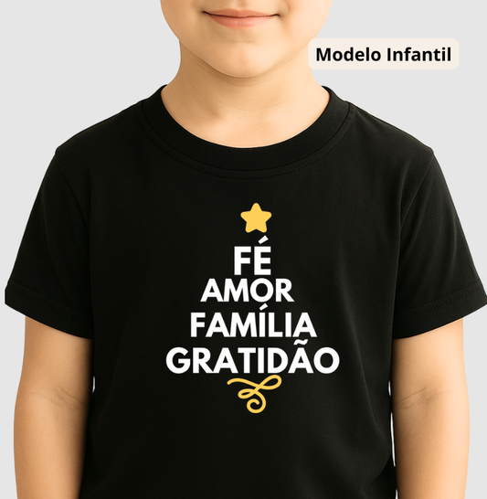 Camiseta Infantil Natal Fé, amor, família e Gratidão