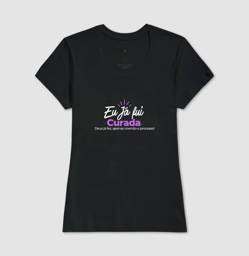 Camiseta  Eu já fui Curada