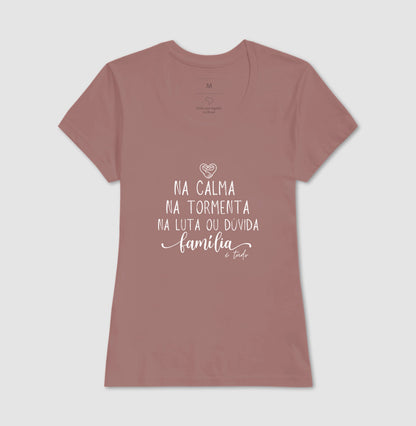 Camiseta Família Calma, paz e tormenta