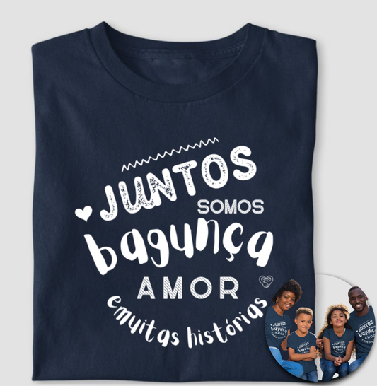 Camiseta - Família Juntos somos Bagunça