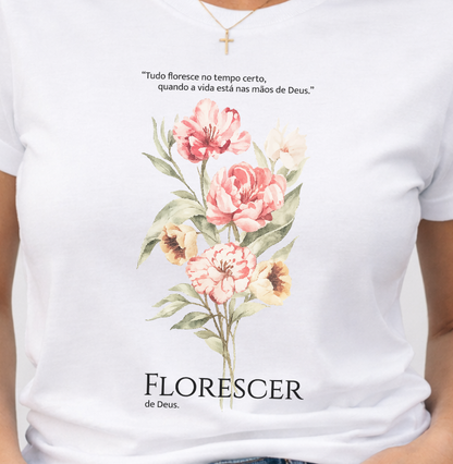 Camiseta Florescer de Deus