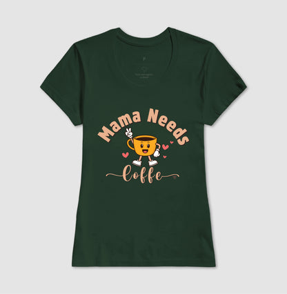 Camiseta Mãe - Mama Needs Coffe 2