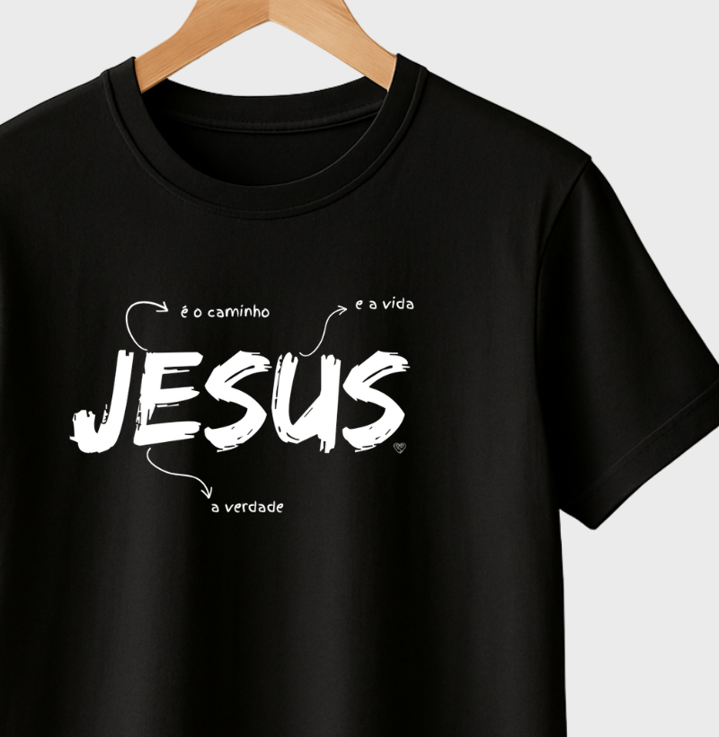 Camiseta Jesus é o caminho, verdade e vida