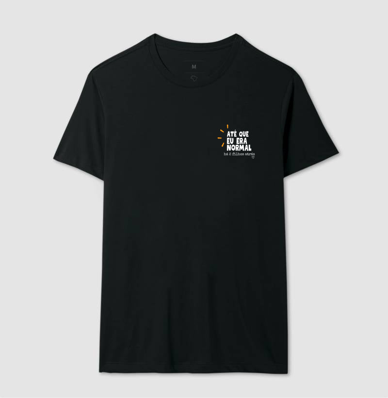 Camiseta Até que eu era normal