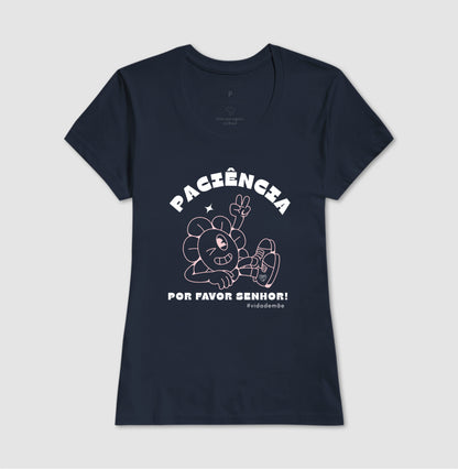 Camiseta Mãe Paciência por favor Senhor