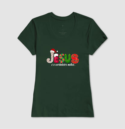Camiseta Natal Jesus é o motivo