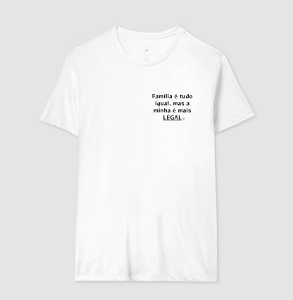 Camiseta  Família é tudo igual, a minha é mais legal