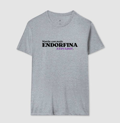 Camiseta Mãe - Modo endorfina Ativado