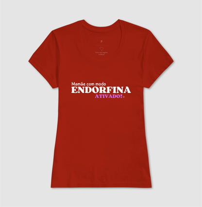 Camiseta Mãe - Modo endorfina Ativado