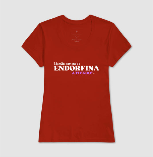 Camiseta Mãe - Modo endorfina Ativado