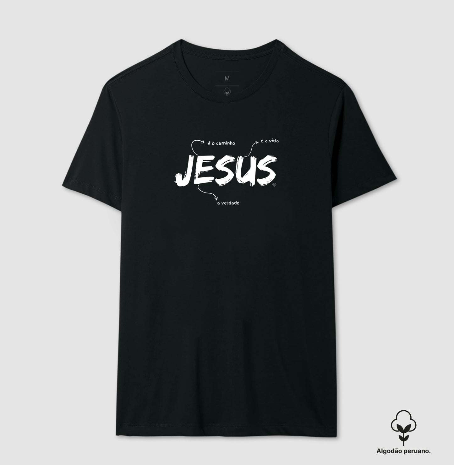 Camiseta Jesus é o caminho, verdade e vida (Algodão Peruano)
