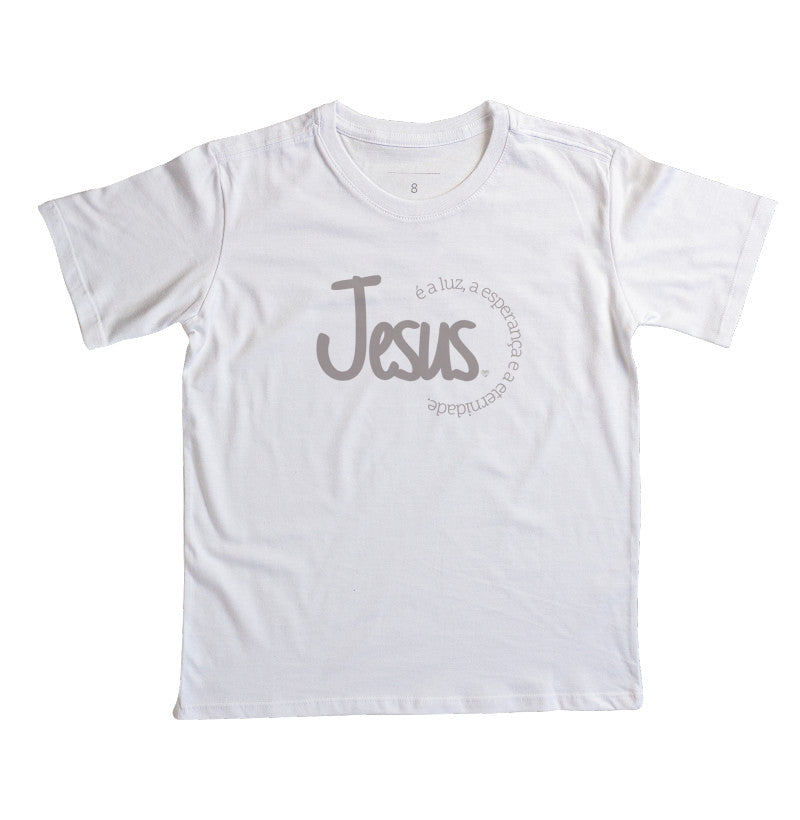 Camiseta Infantil Jesus é a Luz, esperança e eternidade
