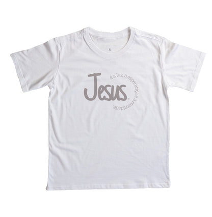 Camiseta Infantil Jesus é a Luz, esperança e eternidade