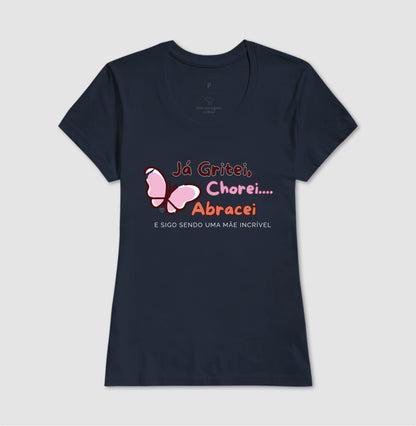 Camiseta Mãe - Continua sendo incrível