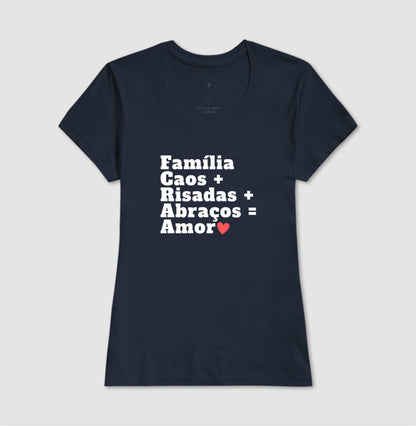 Camiseta Personalizada - Família, Caos, Risadas, Abraços e  amor