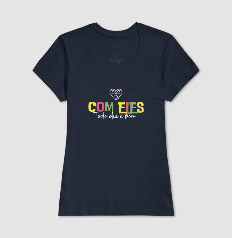 Camiseta Família Com eles todo dia é bom