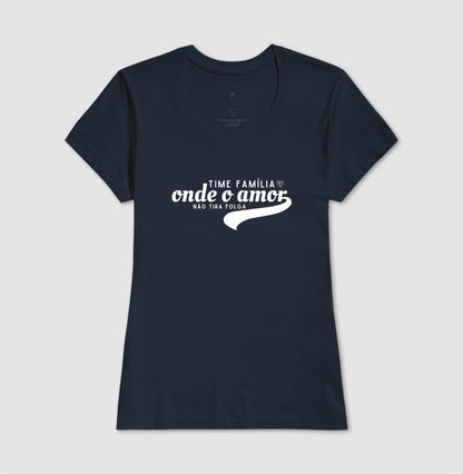 Camiseta Família - Time sem folga