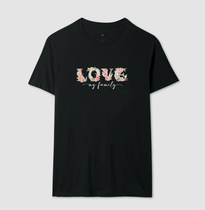 Camiseta - Floral Love My Family