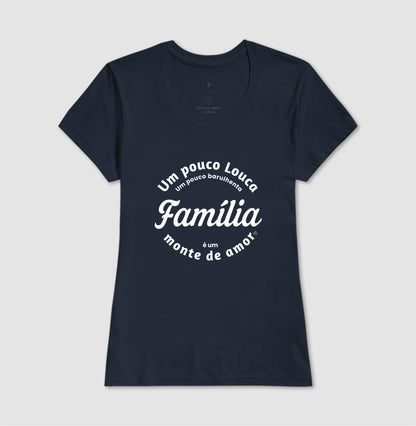 Camiseta Família - Um monte de amor