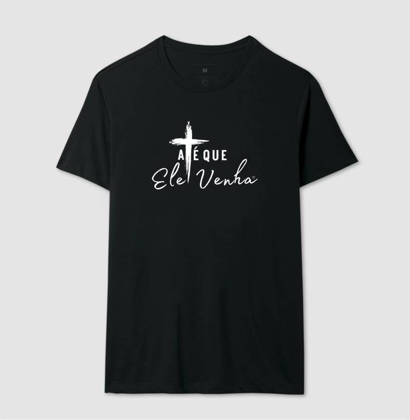 Camiseta Até que ele venha