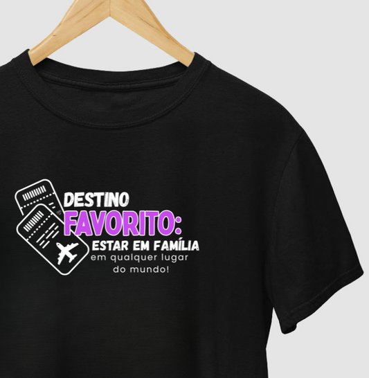 Camiseta - Família, Destino Favorito