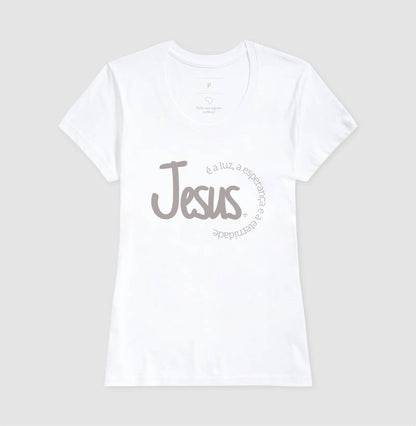 Camiseta Jesus é a Luz, esperança e eternidade