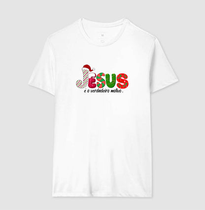 Camiseta Natal Jesus é o motivo