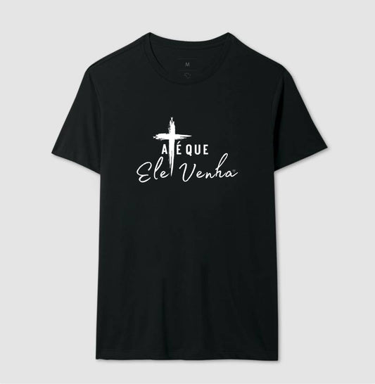 Camiseta - até que ele venha