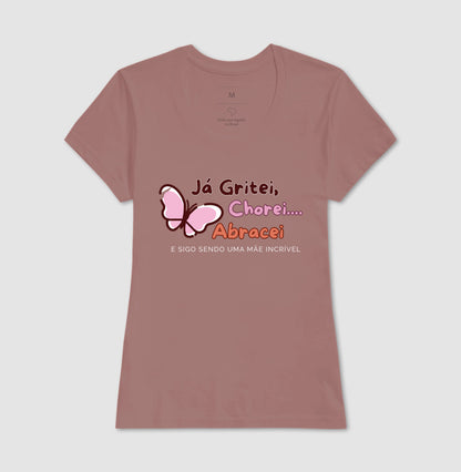 Camiseta Mãe - Continua sendo incrível