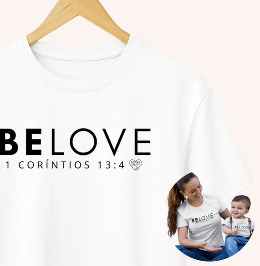 Camiseta Família - Be love