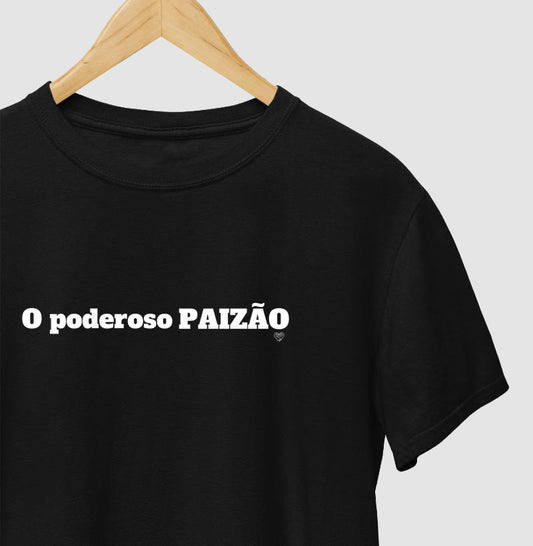 Camiseta - O Poderoso Paizão