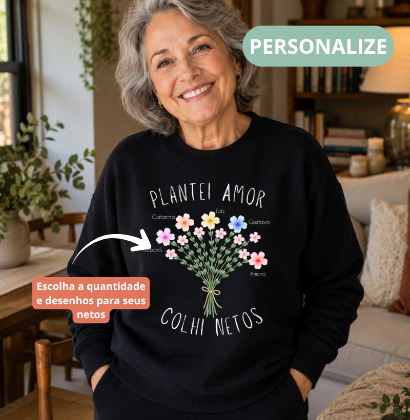 Suéter Plantei Amor, colhi netos