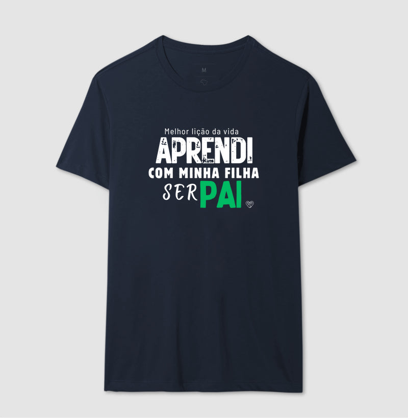 Camiseta Pai Aprendi com minha filha