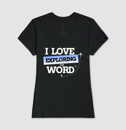 Camiseta - I Love Explored The Word