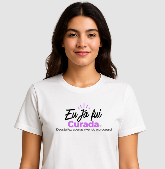 Camiseta Personalizada - Eu já fui Curada