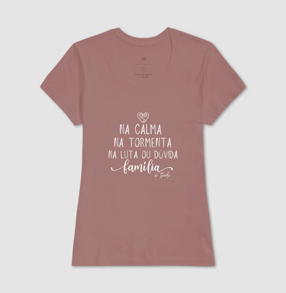 Camiseta Família - Calma,paz e tormenta