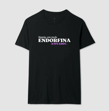 Camiseta Mãe  Modo endorfina Ativado