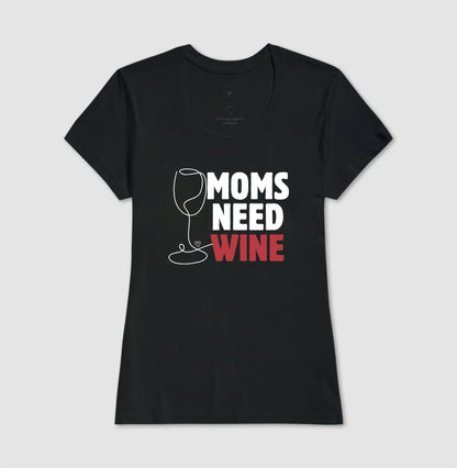 Camiseta Moms Need Wine