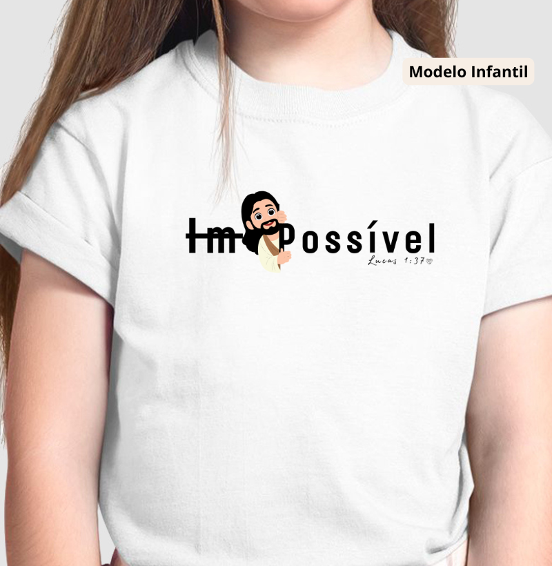 Camiseta Infantil Possível