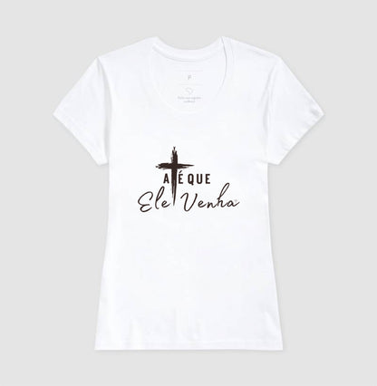 Camiseta - até que ele venha