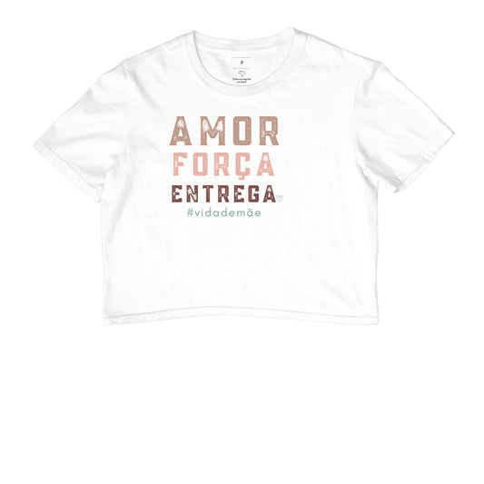 Camiseta Mãe - Amor, Força e entrega