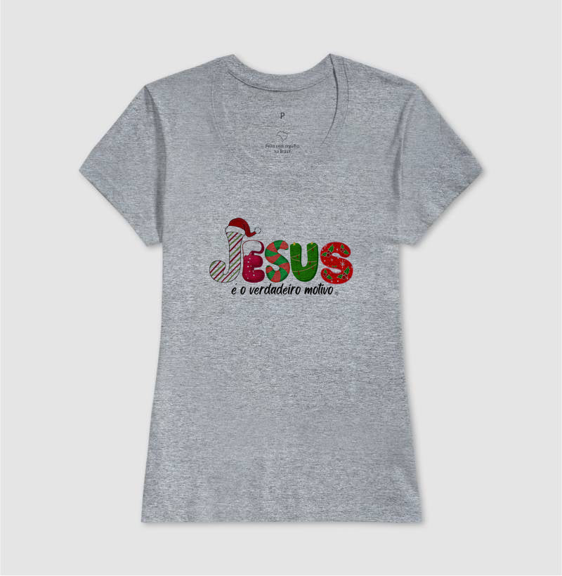 Camiseta Natal Jesus é o motivo