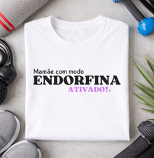 Camiseta Mãe  Modo endorfina Ativado