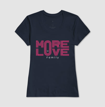 Camiseta Família More Love Family