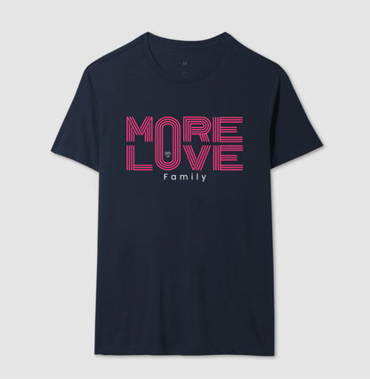 Camiseta Família - More Love Family