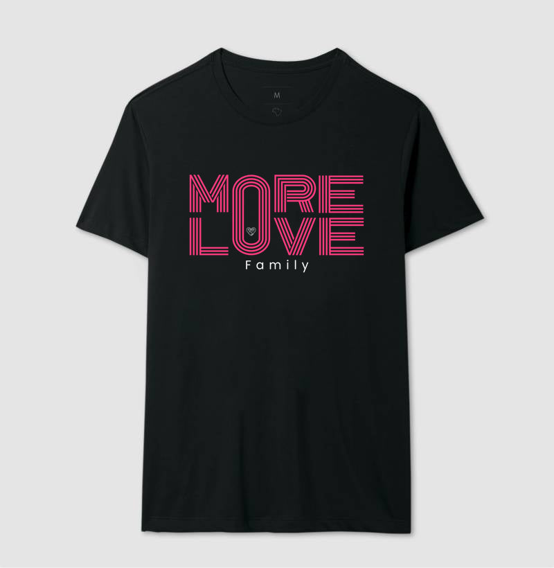 Camiseta Família More Love Family