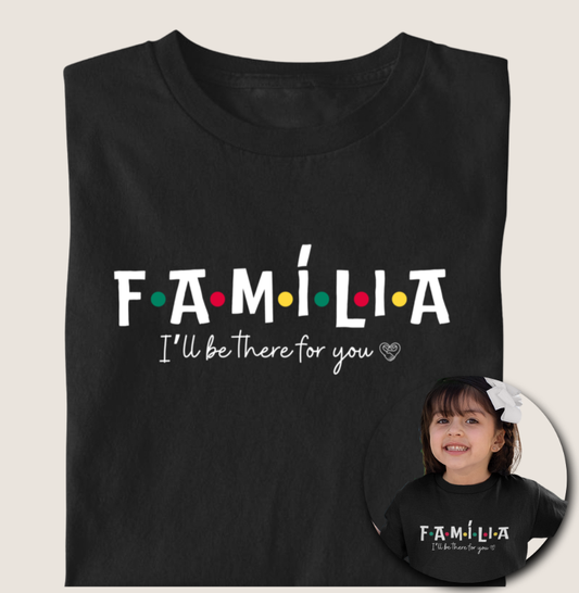 Camiseta Infantil - Família I´ll Be the for you