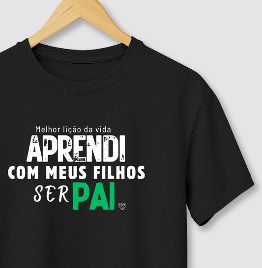 Camiseta Pai - Lição ser Pai - Filhos